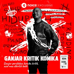 Hiduplah Indonesia Maya GANJAR KRITIK KOMIKA Noice Podcast