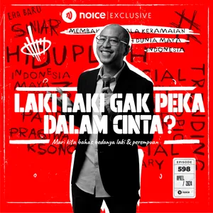 Hiduplah Indonesia Maya Laki Laki Gak Peka Dalam Cinta Noice Podcast