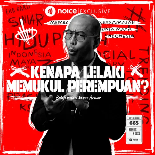 Hiduplah Indonesia Maya Kenapa Lekaki Memukul Perempuan Noice Podcast