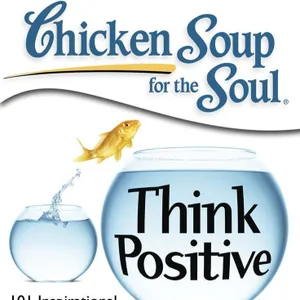 Chicken Soup for the Soul : Kekuatan berpikir Posistif