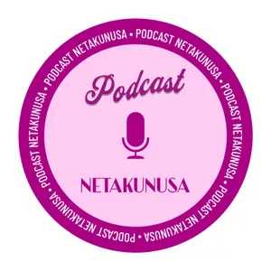 Podcast NetakuNusa