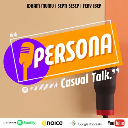 PERSONA | Casual Talk