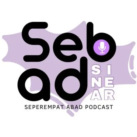 SEBAD SINIAR (Seperempat Abad Podcast)