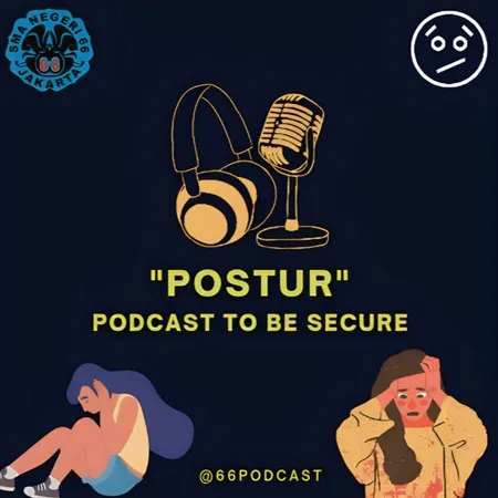"POSTUR" Podcast To Be Insecure