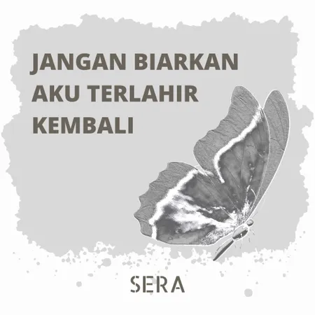 Jangan Biarkan Aku Terlahir Kembali 