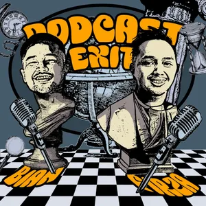 PODCAST EXIT by FIRZA VALAZA & BIAN BRILLIANTE
