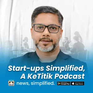 Startups Simplified, a KeTitik Podcast