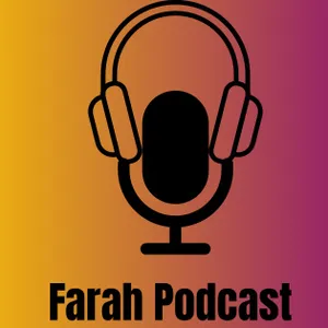 Farah Podcast
