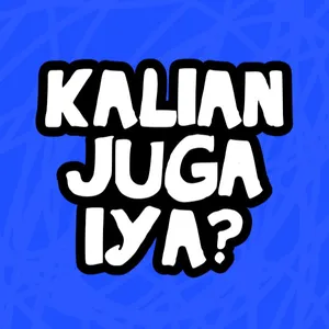 Kalian juga iya?