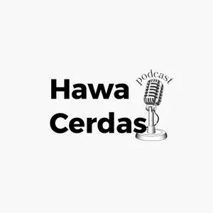 HawaCerdas Podcast
