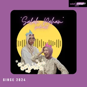 Salah Paham Podcast