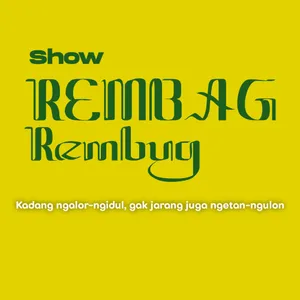 Rembag Rembug Show