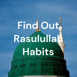 Find Out Rasulullah Habits