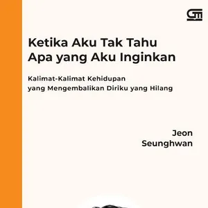 Ketika Kita Tahu Apa yang Kita Inginkan