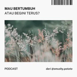 Mau Bertumbuh atau Begini Terus?