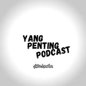 Yang Penting Podcast