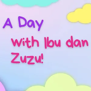 A day with Ibu and Zuzu