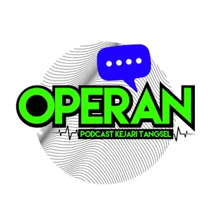 OPERAN (Obrolan Podcast Kejaksaan Negeri Tangerang Selatan)