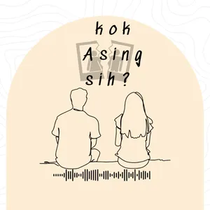 Kok asing? 