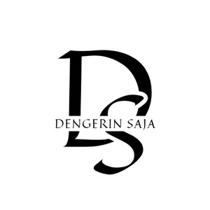 DENGERIN SAJA