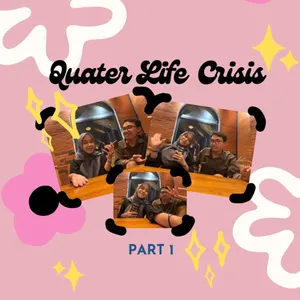 QUATER LIFE CRISIS