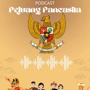 Podcast Pejuang Pancasila