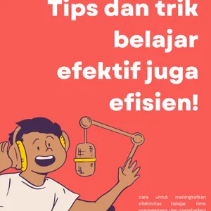 Tips dan trik belajar efektif juga efisien