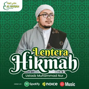 Lentera Hikmah Ustadz Muhammad Nur