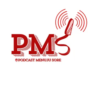 PMS (Podcast Menuju Sore)