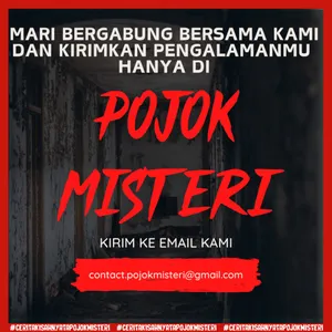 CERITA KISAH NYATA POJOK MISTERI