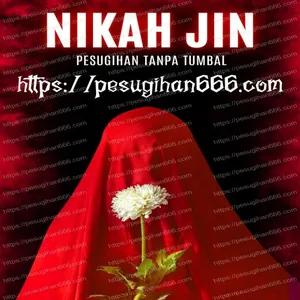 Rahasia Pesugihan Menikah dengan Jin yang Perlu Diketahui