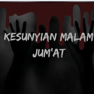 KESUNYIAN MALAM JUMA'AT