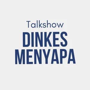 DINKES MENYAPA