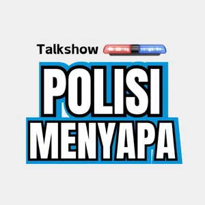 POLISI MENYAPA