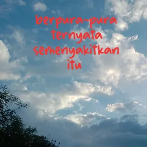 Berpura-pura ternyata semenyakitkan itu