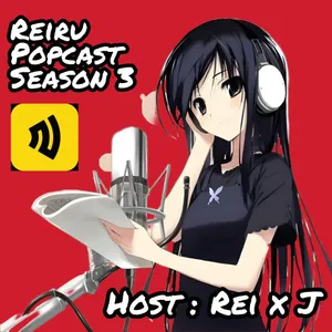 REIRU PopCast Season 3