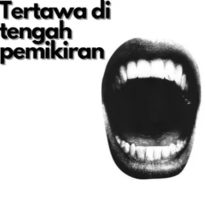 Tertawa di tengan pemikiran 