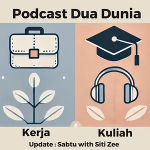 Dua Dunia : Kuliah & Kerja