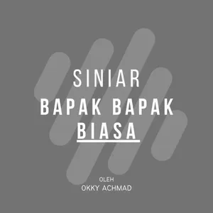 Siniar Bapak Bapak Biasa