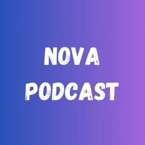 Nova Podcast