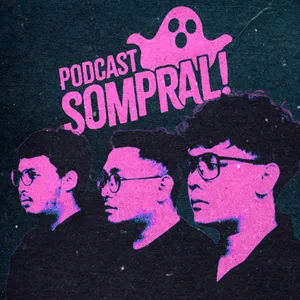 PODCAST SOMPRAL!