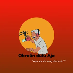 Obrolin dulu Aja