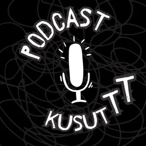 Podcast kusuttt