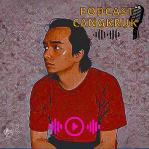 Podcast Cangkruk.