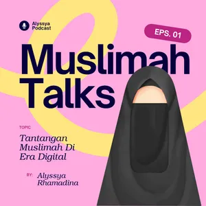 Muslimah Talks With Alyssya