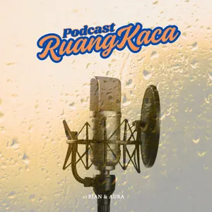 Podcast Ruang Kaca