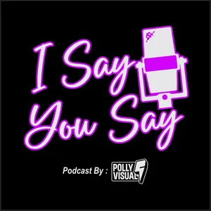 I Say You Say