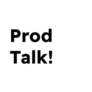 ProdTalk!