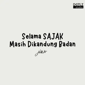 Selama SAJAK Masih Dikandung Bada