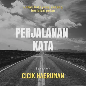 Perjalanan Kata bersama cicik haeruman